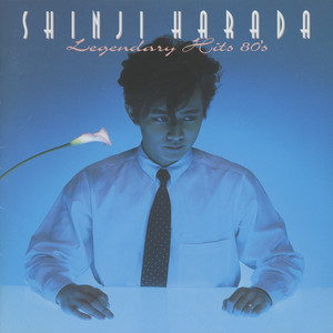 原田真二GOLDEN☆BEST Legendary Hits 80's - Album by Shinji Harada