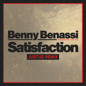 Satisfaction (Justus Remix) - Single by Benny Benassi | Spotify