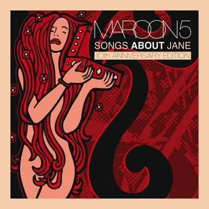 Songs About Jane: 10th Anniversary Edition - Album by Maroon 5