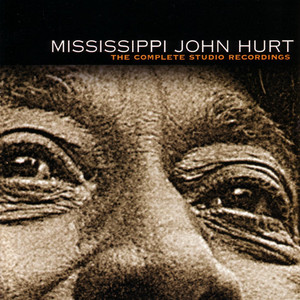 Today! (Remastered 2025) - Album by Mississippi John Hurt | Spotify