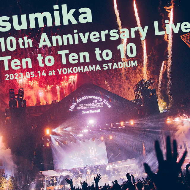 Live「Ten sumika/10th to Anniversary Ten…