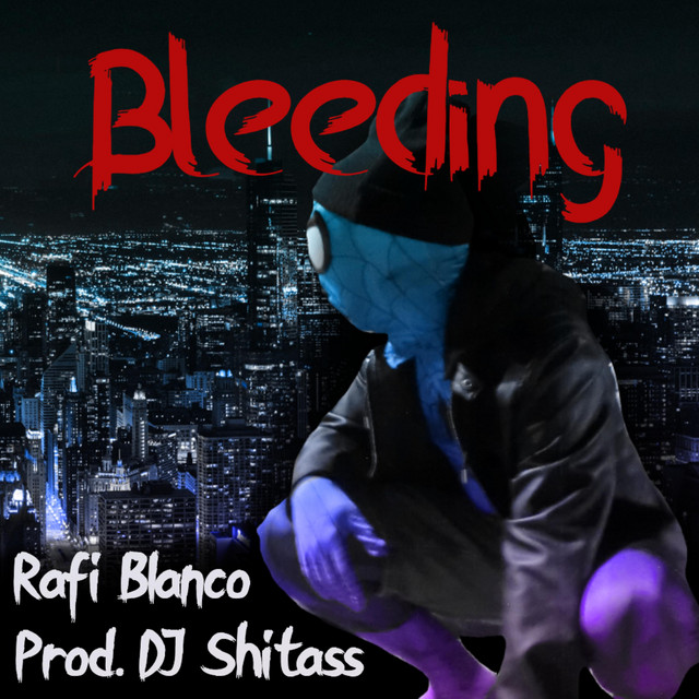 Bleeding - Single by Rafi Blanco | Spotify
