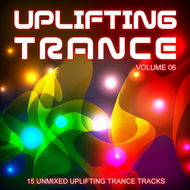Uplifting Trance Volume 06 - Compilation by Various Artists | Spotify