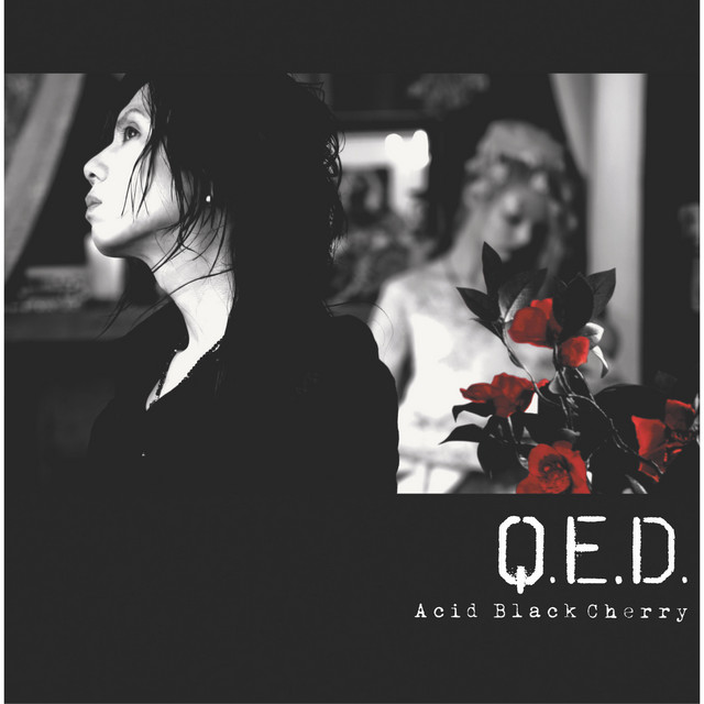 Q.E.D. - Album by Acid Black Cherry | Spotify
