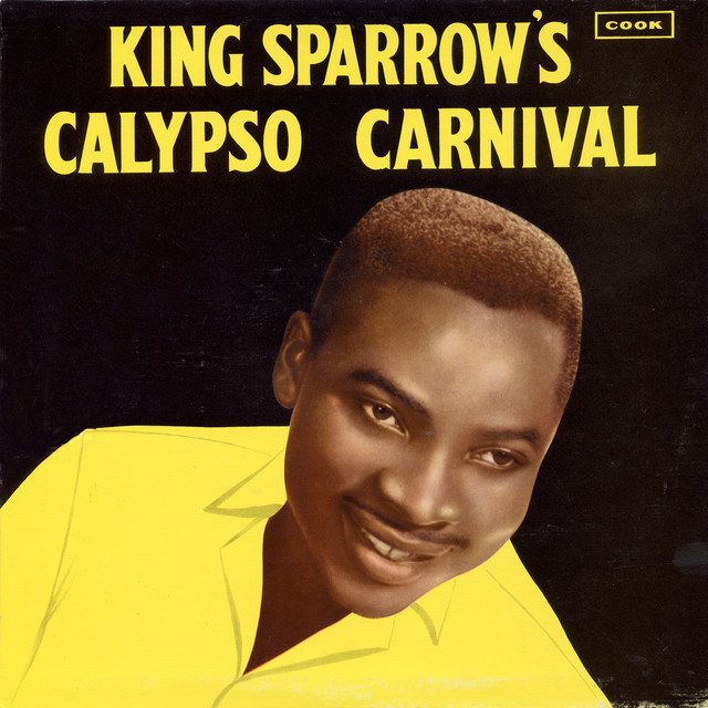 King Sparrow's Calypso Carnival - Album by Mighty Sparrow | Spotify