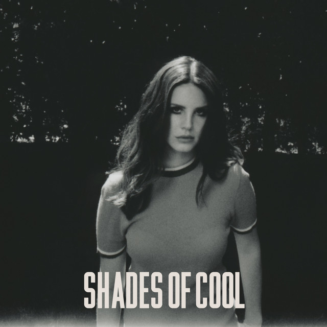 Shades Of Cool - Single by Lana Del Rey | Spotify