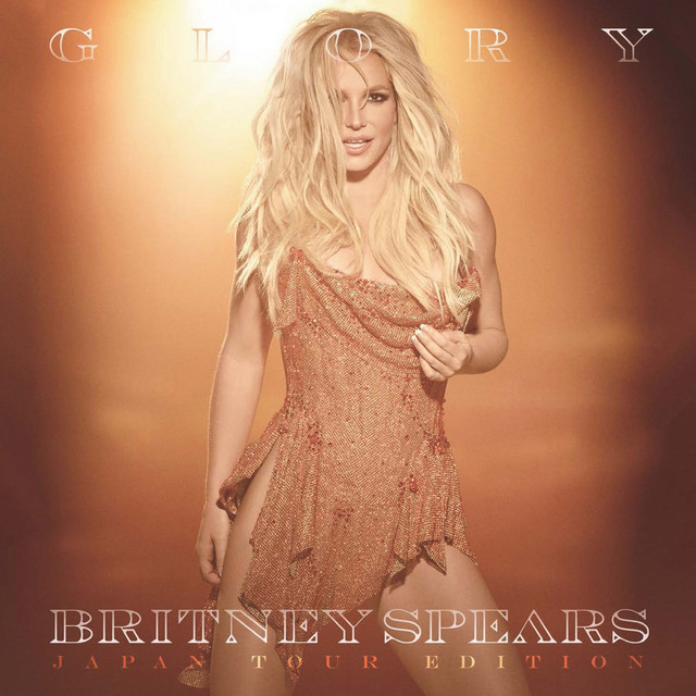 Glory : Japan Tour Edition - Album by Britney Spears | Spotify