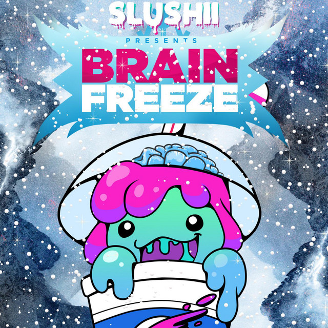 Brain Freeze - Album by Slushii | Spotify