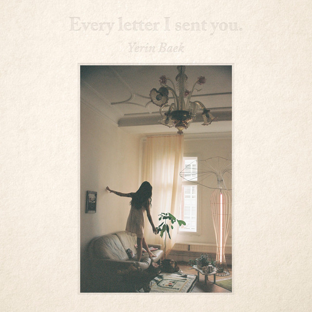 Every letter I sent you. - Album by Yerin Baek | Spotify