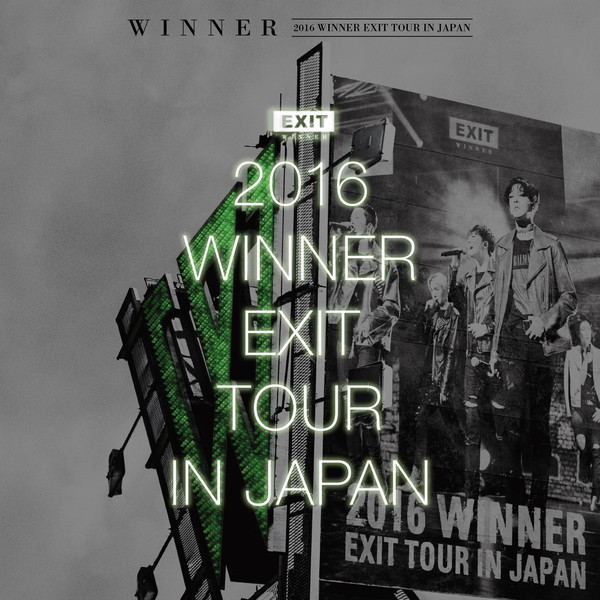 2016 WINNER EXIT TOUR IN JAPAN - Album by WINNER | Spotify