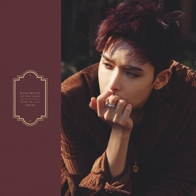 Drunk on love - The 2nd Mini Album - Album by RYEOWOOK | Spotify