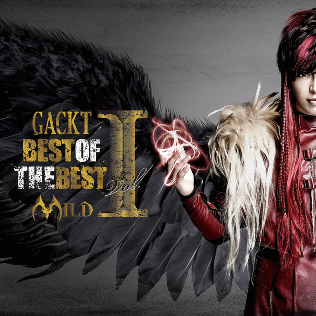 BEST OF THE BEST vol.1 ―MILD― - Compilation by GACKT | Spotify