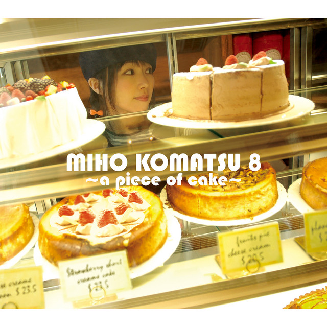 小松未歩 8 ～a piece of cake～ - Album by Miho Komatsu | Spotify