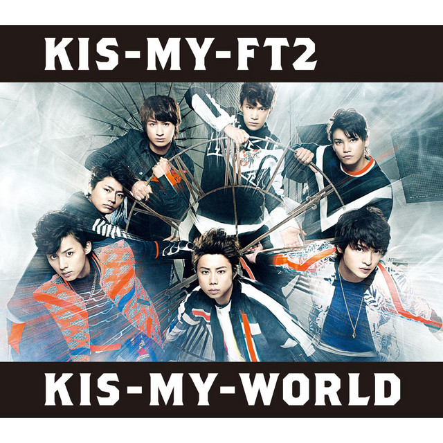 KIS-MY-WORLD - Album by Kis-My-Ft2 | Spotify
