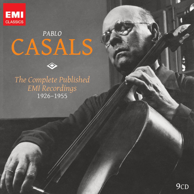 Pablo Casals: The Complete EMI Recordings - Album by Pau Casals