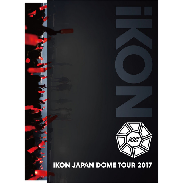 iKON JAPAN DOME TOUR 2017 - Album by iKON | Spotify