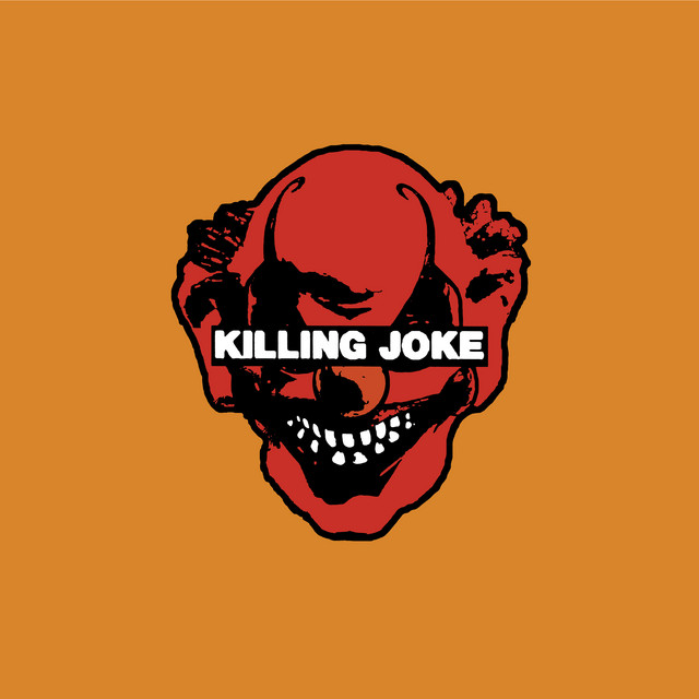 Killing Joke - 2003 (2017 Remastered Version) - Album by Killing
