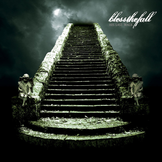 His Last Walk - Álbum de blessthefall | Spotify