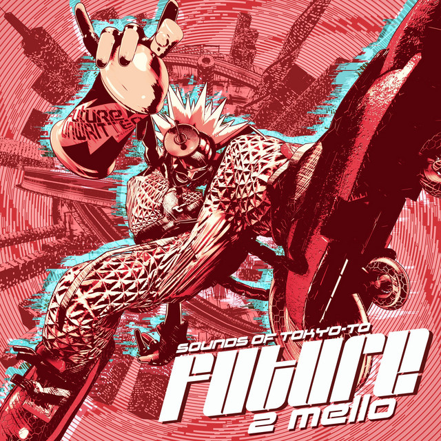 Sounds Of Tokyo-To Future - Album by 2 Mello | Spotify