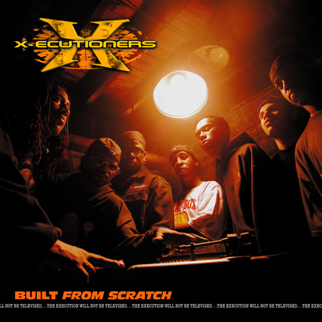 Built From Scratch - Album by X-Ecutioners | Spotify