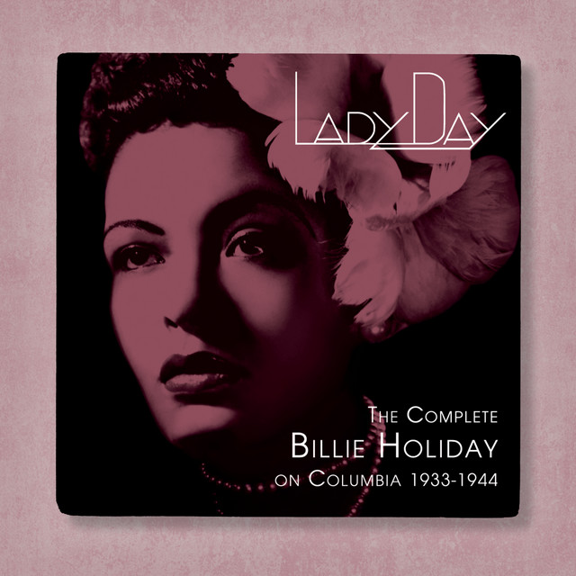 Lady Day: The Complete Billie Holiday On Columbia (1933-1944
