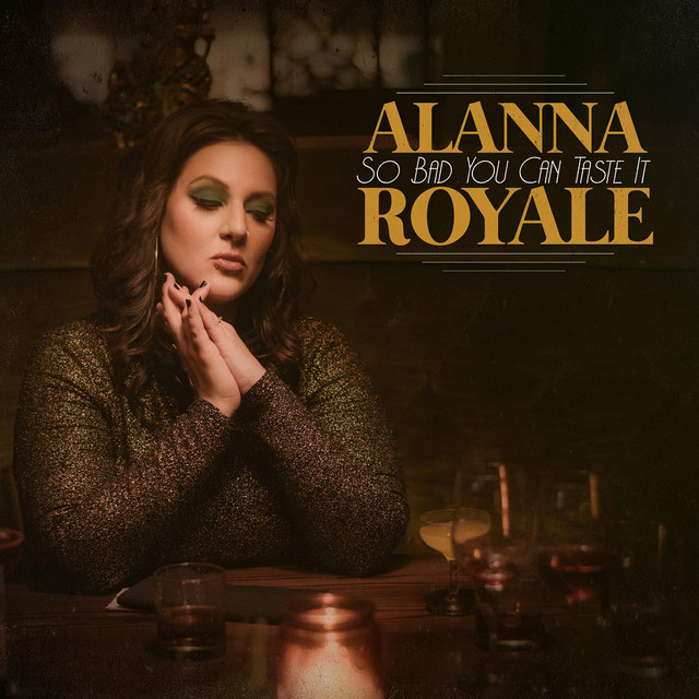 So Bad You Can Taste It - EP by Alanna Royale | Spotify