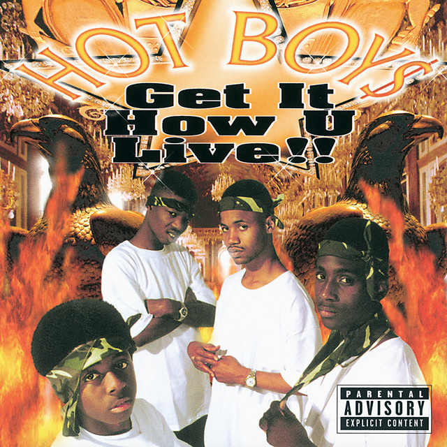 Get It How U Live!! - Album by Hot Boys | Spotify