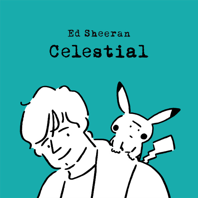 Celestial - Single by Ed Sheeran | Spotify