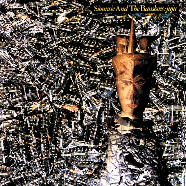 Juju - Album by Siouxsie and the Banshees | Spotify