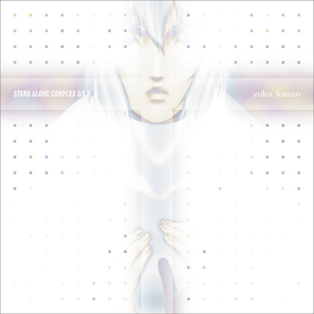 攻殻機動隊 STAND ALONE COMPLEX O.S.T.3 - Album by Yoko Kanno | Spotify
