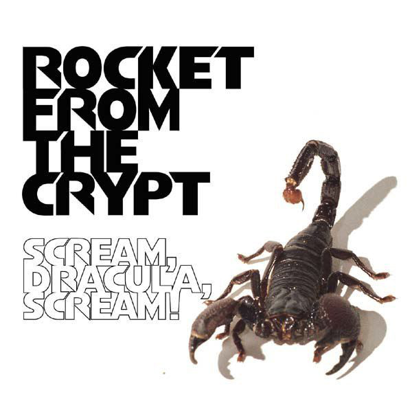 Scream, Dracula, Scream - Album by Rocket From The Crypt | Spotify