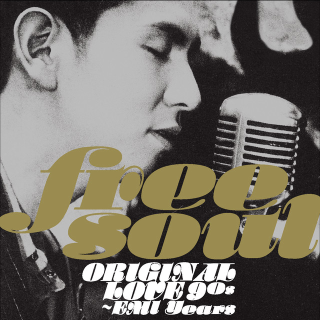 Free Soul Original Love 90s～EMI Years - Album by Original Love