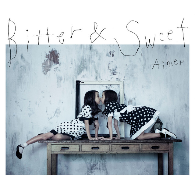 Bitter & Sweet - Album by Aimer | Spotify