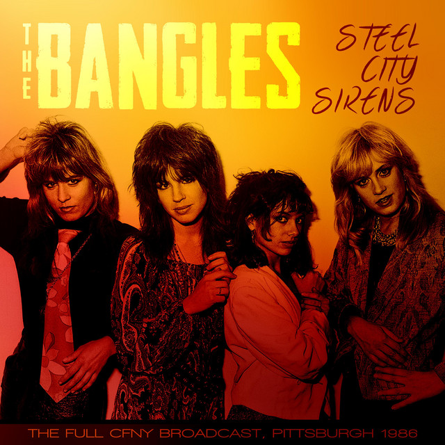 Steel City Sirens (Live 1986) - Album by The Bangles | Spotify