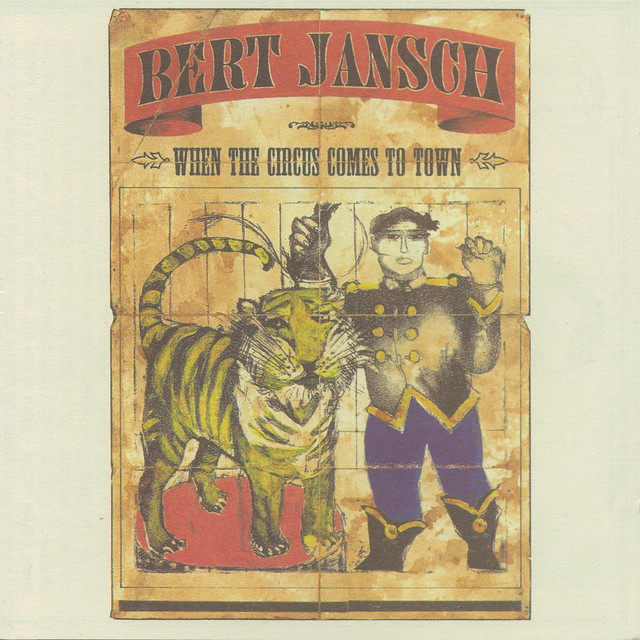 When The Circus Comes To Town - song and lyrics by Bert Jansch