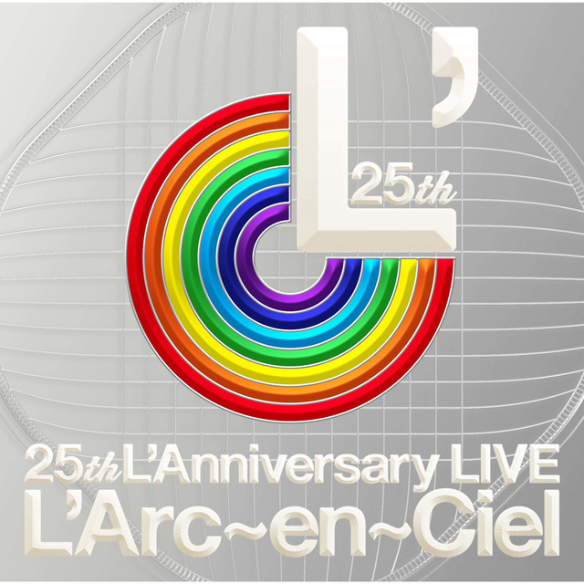 25th L'Anniversary LIVE - Album by L'Arc-en-Ciel | Spotify