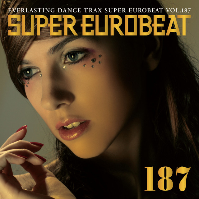 Super Eurobeat Vol.187 - Compilation by Various Artists | Spotify