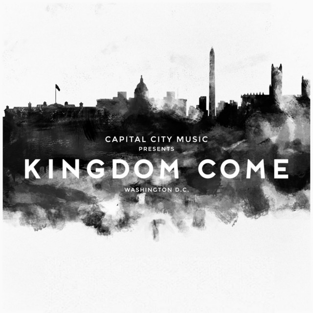 Kingdom Come (Live) - Album by Capital City Music | Spotify