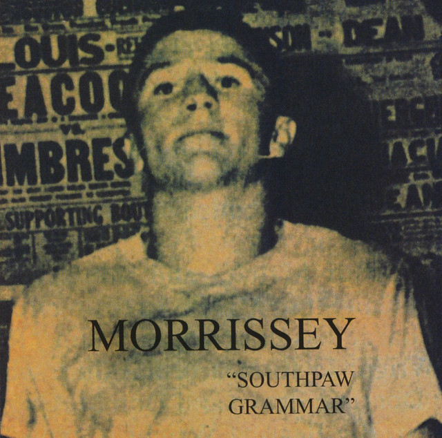 Southpaw Grammar - Album by Morrissey | Spotify