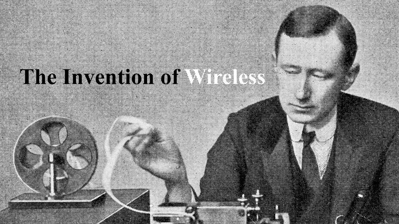 The Invention of Wireless - How One Technological Innovation