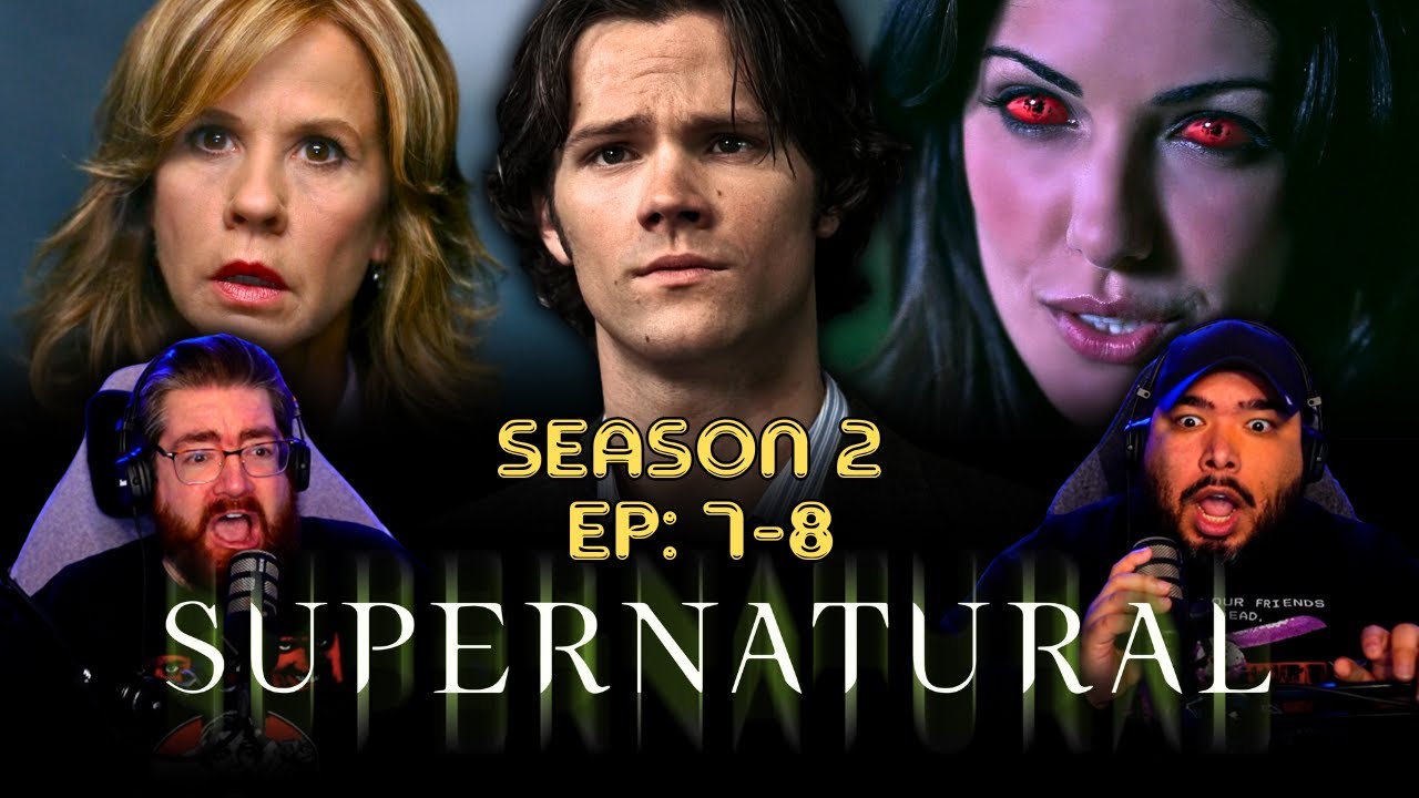 Supernatural 2x7 & 2x8 REACTION | 