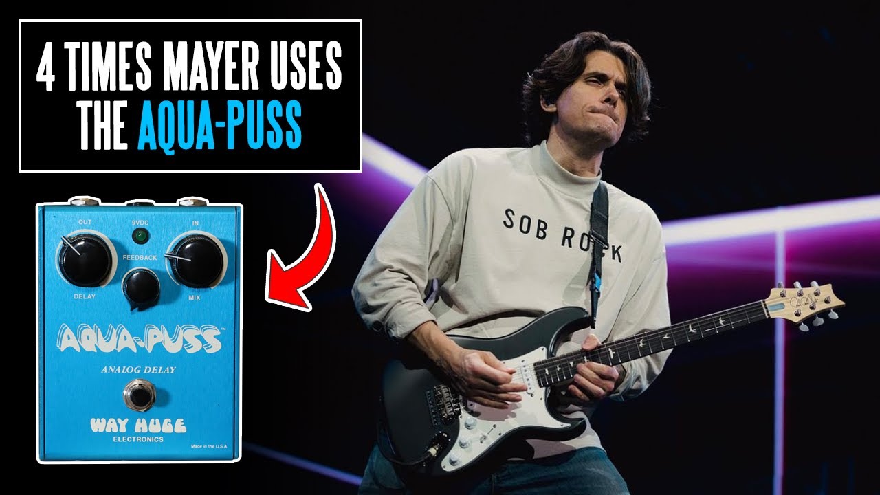 When John Mayer Uses The Way Huge Aqua-Puss | 4 Examples - YouTube