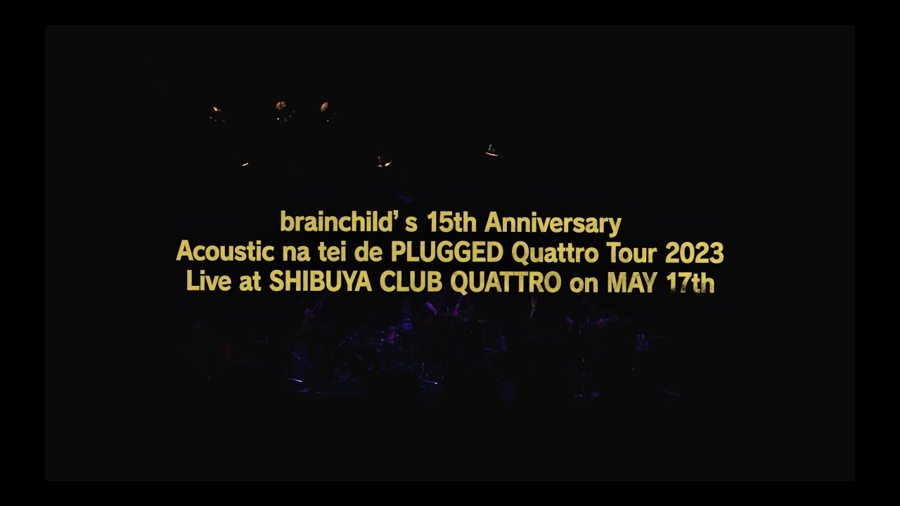brainchild's 15th Anniversary Acoustic na tei de PLUGGED Quattro