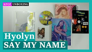Unboxing Hyolyn [SAY MY NAME] 효린 2nd mini album Kpop Unboxing