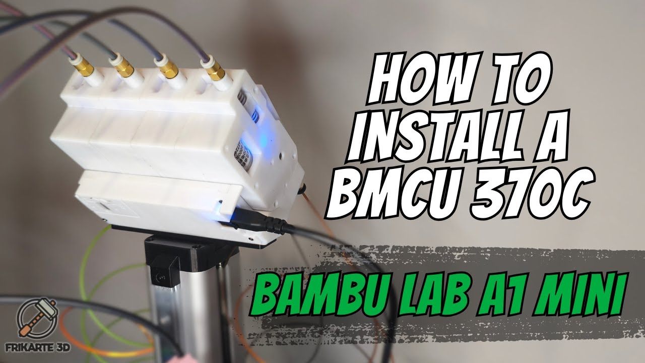 How to Install a BMCU 370C on the Bambu Lab A1 Mini (Replace AMS