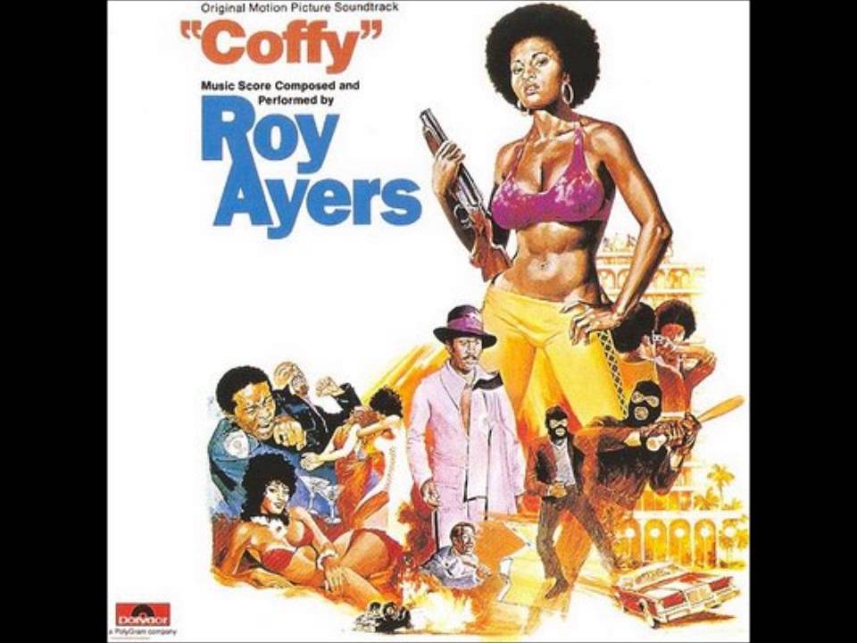 Coffy SOUNDTRACK By Roy Ayers - YouTube