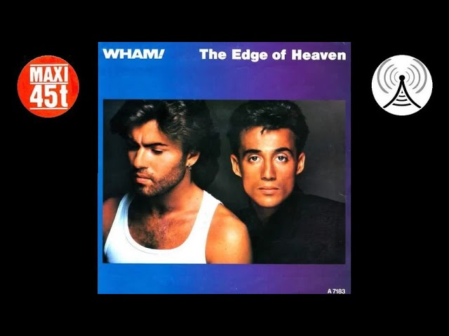 Wham ! - The edge of heaven (Maxi single - 1986) - YouTube