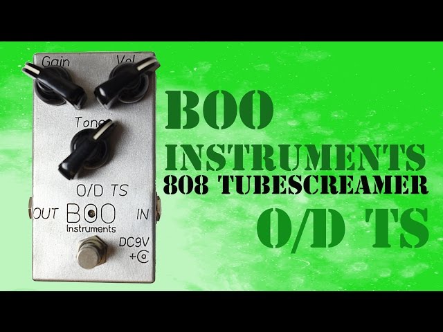 Boo Instruments OD/TS Overdrive Pedal Demo - Tube Screamer TS808