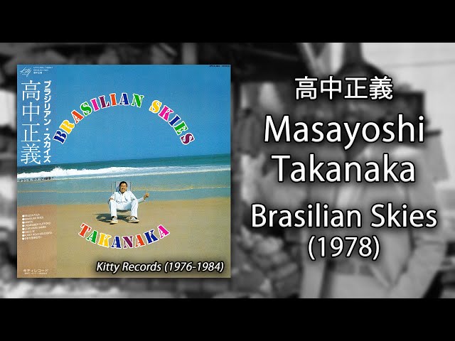 Masayoshi Takanaka (高中正義) - Brasilian Skies (1978) [Kitty