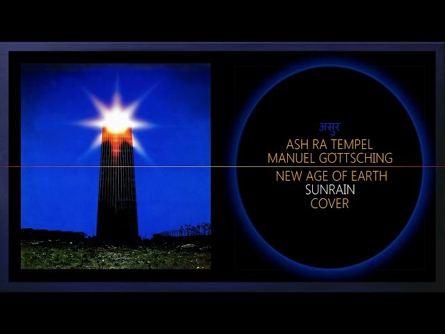 COVER] Ashra - Sunrain (New Age of Earth) Manuel Göttsching - YouTube